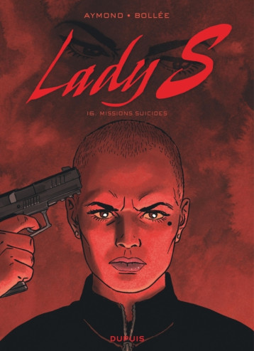 Lady S - Tome 16 - Missions suicides - Bollée Laurent-Frédéric - DUPUIS Lady S - Tome 16 - Missions suicides - Bollée Laurent-Frédéric - DUPUIS