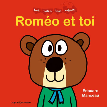 Roméo et toi - Edouard Manceau - BAYARD JEUNESSE Roméo et toi - Edouard Manceau - BAYARD JEUNESSE
