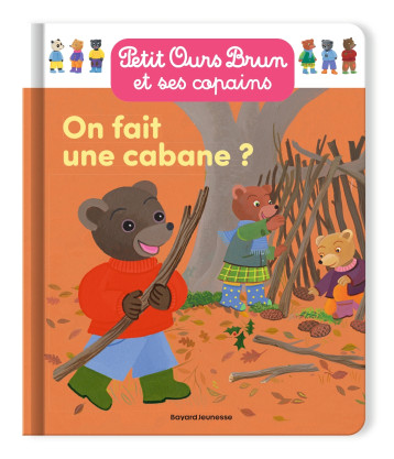 On fait une cabane ? - Marie Aubinais - BAYARD JEUNESSE On fait une cabane ? - Marie Aubinais - BAYARD JEUNESSE