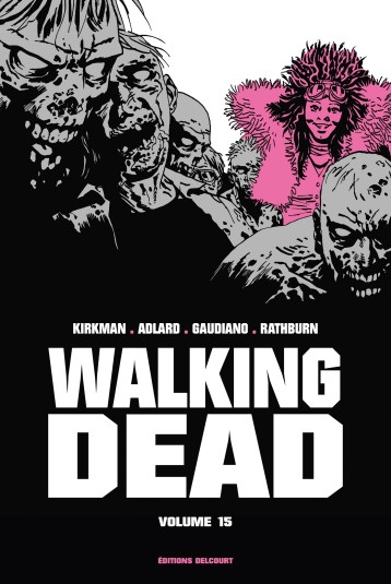 Walking Dead Prestige" Volume 15" - Charlie Adlard - DELCOURT Walking Dead Prestige" Volume 15" - Charlie Adlard - DELCOURT